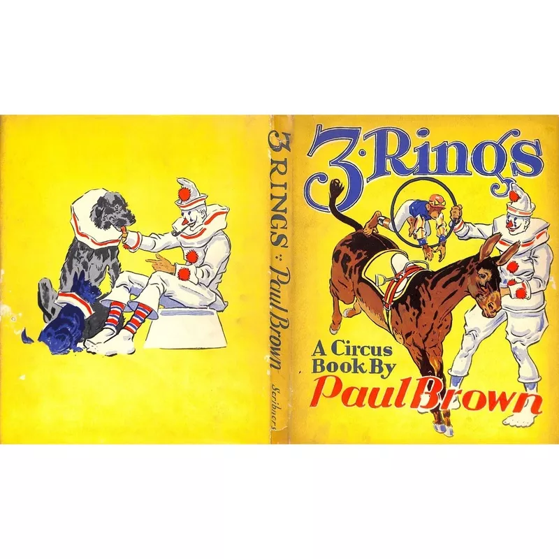 “3 Rings: A Circus Book” 1938 BROWN, Paul