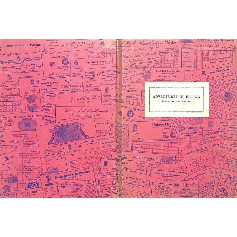 “Adventures In Eating” 1928 CALKINS, Earnest Elmo