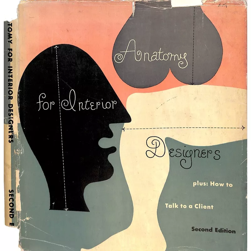“Anatomy For Interior Designers And How To Talk To A Client” 1954 SCHROEDER, Francis de N.