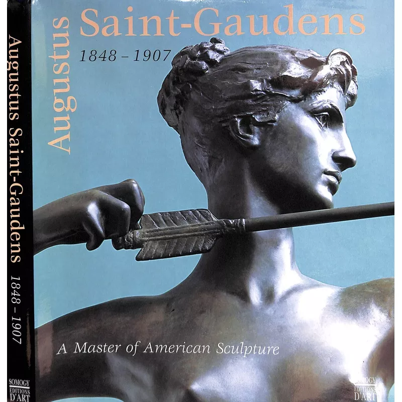 “Augustus Saint-Gaudens 1848-1907: A Master Of American Sculpture” 1999 DRYFHOUT, John H., PAPET, Edouard, GAICH, Catherine, GREENTHAL, Kathryn