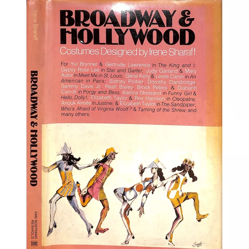 “Broadway & Hollywood: Costumes Designed By Irene Sharaff” 1976 SHARAFF, Irene