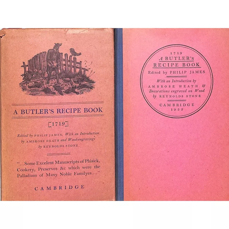 “A Butler’s Recipe Book [1719]” JAMES, Philip [edited by]