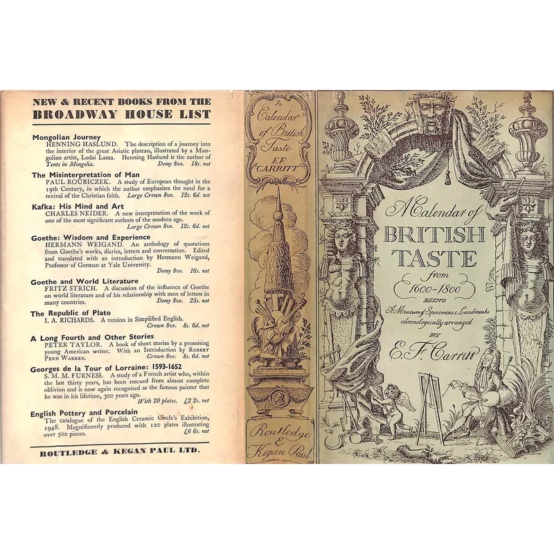 “A Calendar Of British Taste From 1600 To 1800 Being A Museum Of Specimens & Landmarks” 1948CARRITT, E.F.