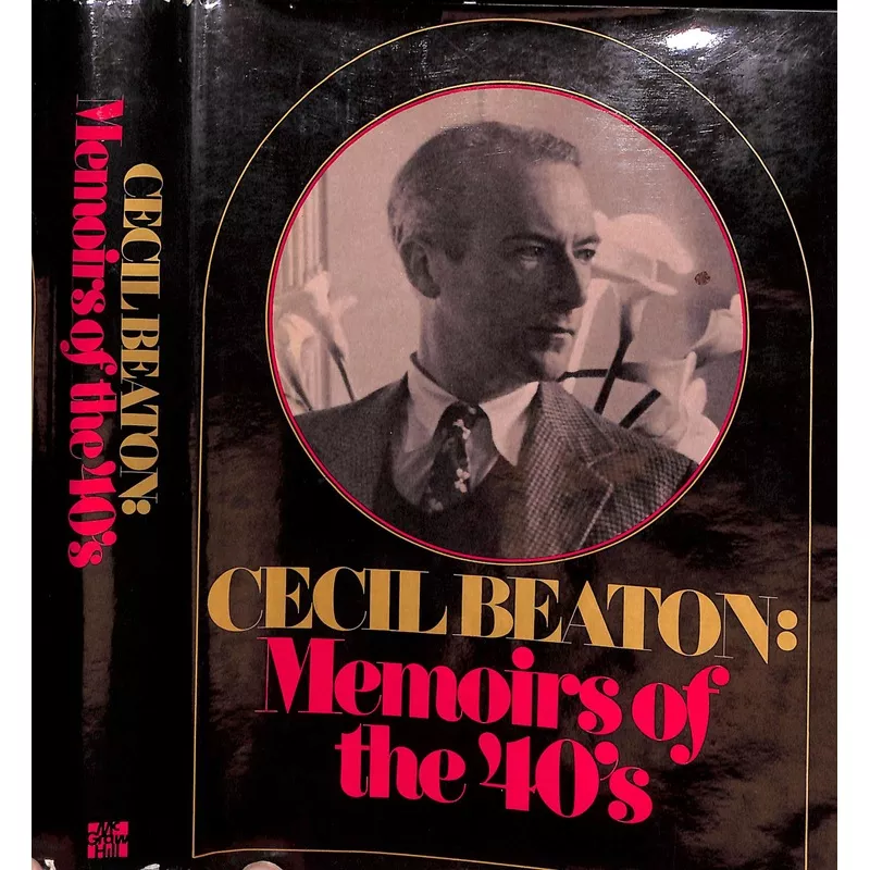 “Cecil Beaton: Memoirs Of The 40’s” 1972 BEATON, Cecil (INSCRIBED)