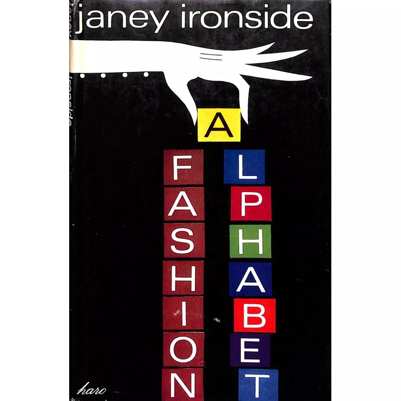 “A Fashion Alphabet” 1968 IRONSIDE, Janey (SOLD)