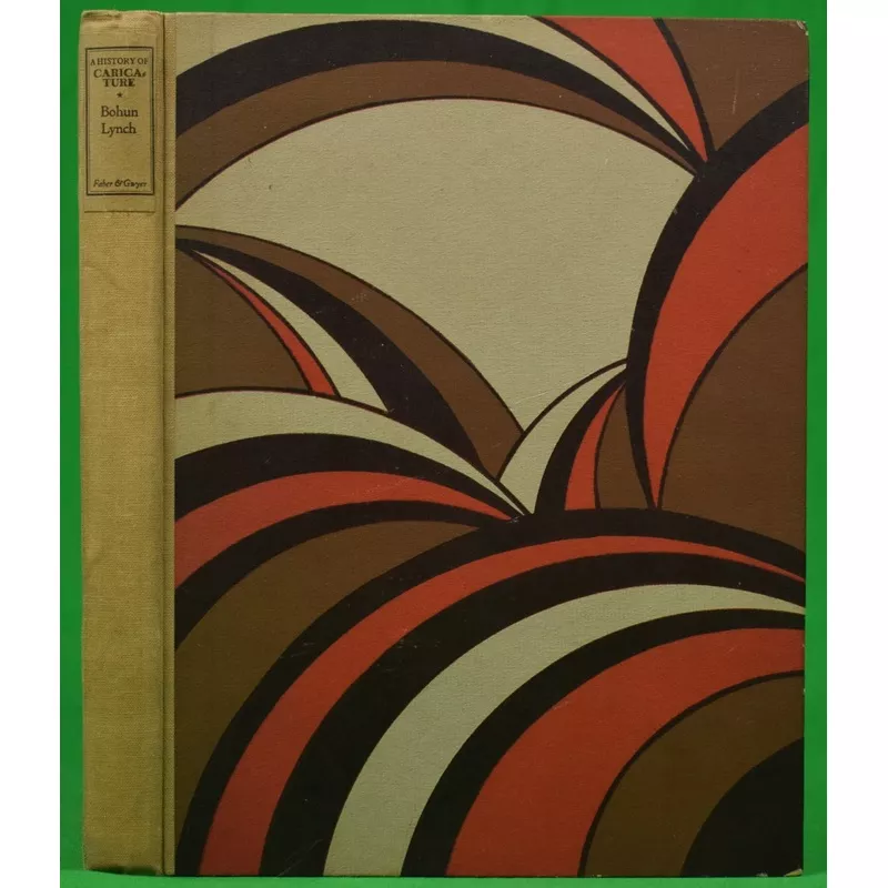 “A History Of Caricature” 1926 LYNCH, Bohun