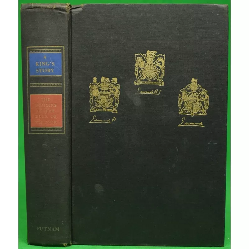 “A King’s Story: The Memoirs Of The Duke Of Windsor” 1951 (INSCRIBED) (SOLD)