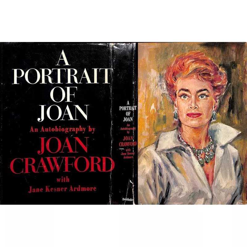 “A Portrait Of Joan: An Autobiography” 1962 CRAWFORD, Joan (INSCRIBED)