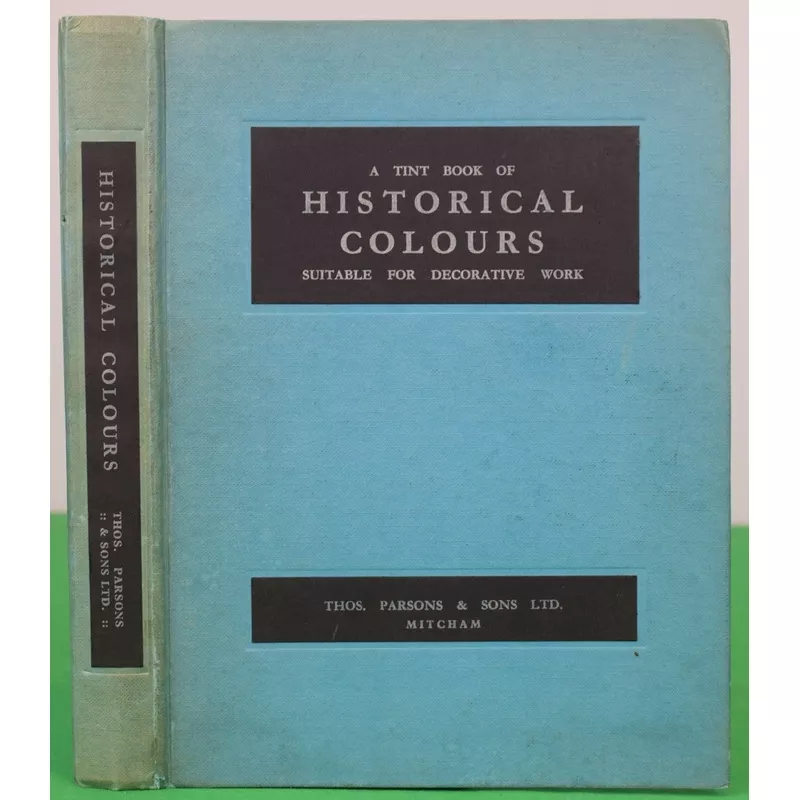 “A Tint Book Of Historical Colours Suitable For Decorative Work” 1961
